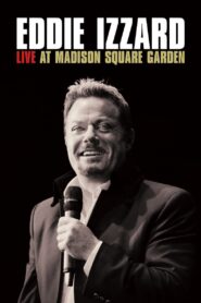 Eddie Izzard: Live at Madison Square Garden 2011 on netflix