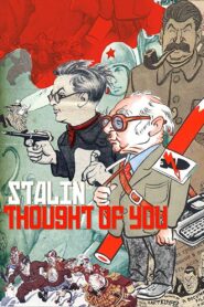 Stalin Thought of You 2009 on netflix