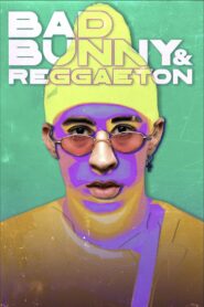 Bad Bunny & Reggaeton 2024 on netflix