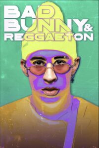 Bad Bunny & Reggaeton 2024 on netflix