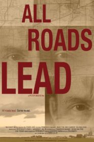 All Roads Lead 2013 on netflix