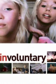 Involuntary 2008 on netflix