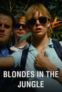 Blondes in the Jungle 2009 on netflix