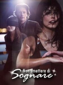 Non smettere di sognare 2009 on netflix