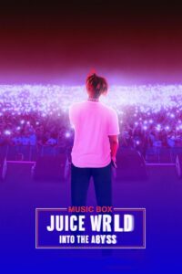 Juice WRLD: Into the Abyss 2021 on netflix