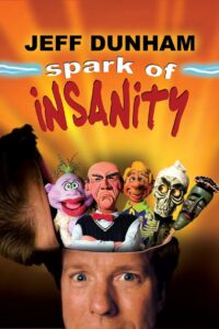 Jeff Dunham: Spark of Insanity 2007 on netflix
