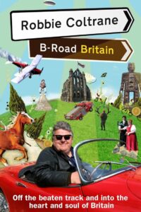 Robbie Coltrane: B-Road Britain 2007 on netflix