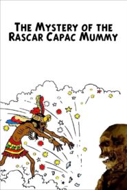 The Mystery of the Rascar Capac Mummy 2019 on netflix