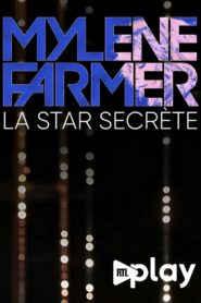 Mylène Farmer, la star secrète 2023 on netflix