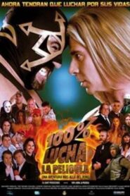 100% Lucha, la película 2008 on netflix