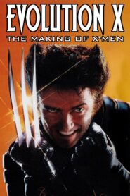 Evolution X – The Making of X-Men 2003 on netflix