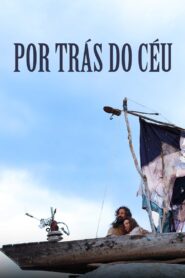 Por Trás do Céu 2016 on netflix