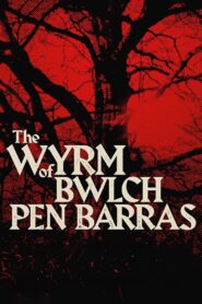 The Wyrm of Bwlch Pen Barras 2023 on netflix