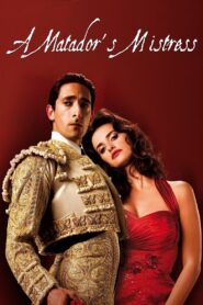 A Matador’s Mistress 2008 on netflix