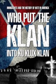 Who Put the Klan in the Ku Klux Klan? 2018 on netflix