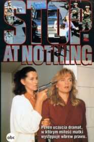 Stop at Nothing 1991 on netflix