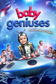 Baby Geniuses and the Space Baby 2015 on netflix