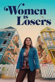 Women Is Losers 2021 on netflix