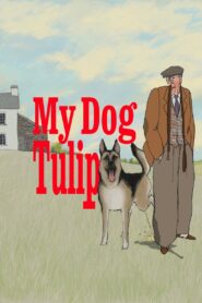 My Dog Tulip 2010 on netflix