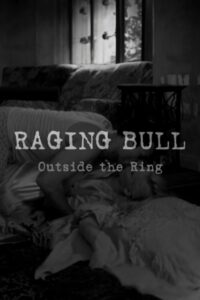 Raging Bull: Outside the Ring 2005 on netflix