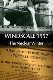 Windscale 1957: The Nuclear Winter 1996 on netflix