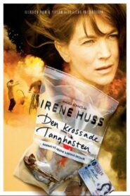 Irene Huss 2: Den krossade tanghästen 2008 on netflix