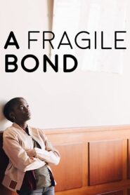 A Fragile Bond 2019 on netflix