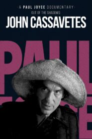 Out of the Shadows: The Films of John Cassavetes 1993 on netflix