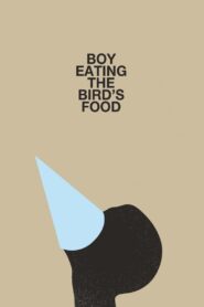 Boy Eating the Bird’s Food 2012 on netflix