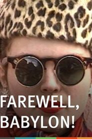 Farewell, Babylon! 1993 on netflix