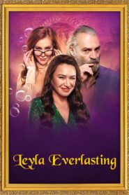 Leyla Everlasting 2020 on netflix