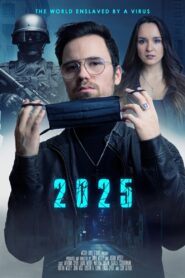 2025: The World Enslaved by a Virus 2021 on netflix