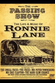 The Passing Show: The Life and Music of Ronnie Lane 2006 on netflix