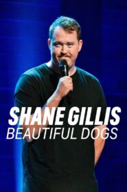 Shane Gillis: Beautiful Dogs 2023 on netflix