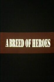 A Breed of Heroes 1994 on netflix
