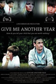 Give Me Another Year 2012 on netflix