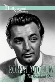 Robert Mitchum: The Reluctant Star 1991 on netflix