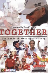 Together: The Hendrick Motorsports Story 2009 on netflix