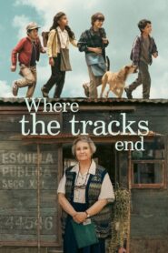 Where the Tracks End 2023 on netflix