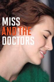 Miss and the Doctors 2013 on netflix