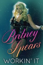 Britney Spears: Workin’ It 2014 on netflix