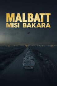 Malbatt: Misi Bakara 2023 on netflix