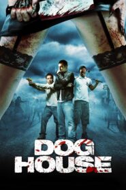 Doghouse 2009 on netflix