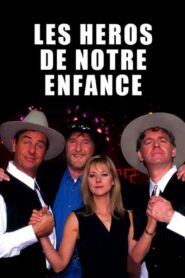 Les Héros de notre enfance 2022 on netflix