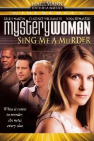 Mystery Woman: Sing Me a Murder 2005 on netflix