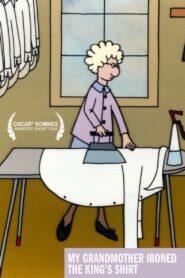 My Grandmother Ironed the King’s Shirts 1999 on netflix