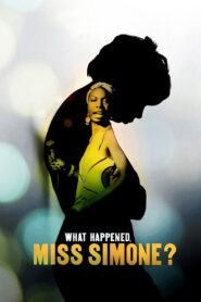 What Happened, Miss Simone? 2015 on netflix