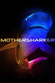 Mothersharker 2021 on netflix