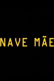 Nave Mãe 2004 on netflix