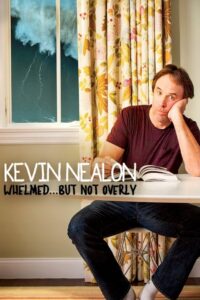 Kevin Nealon: Whelmed, But Not Overly 2012 on netflix